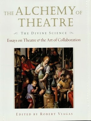 cover image of The Alchemy of Theatre--The Divine Science